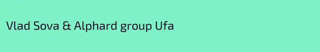 Vlad Sova & Alphard group Ufa